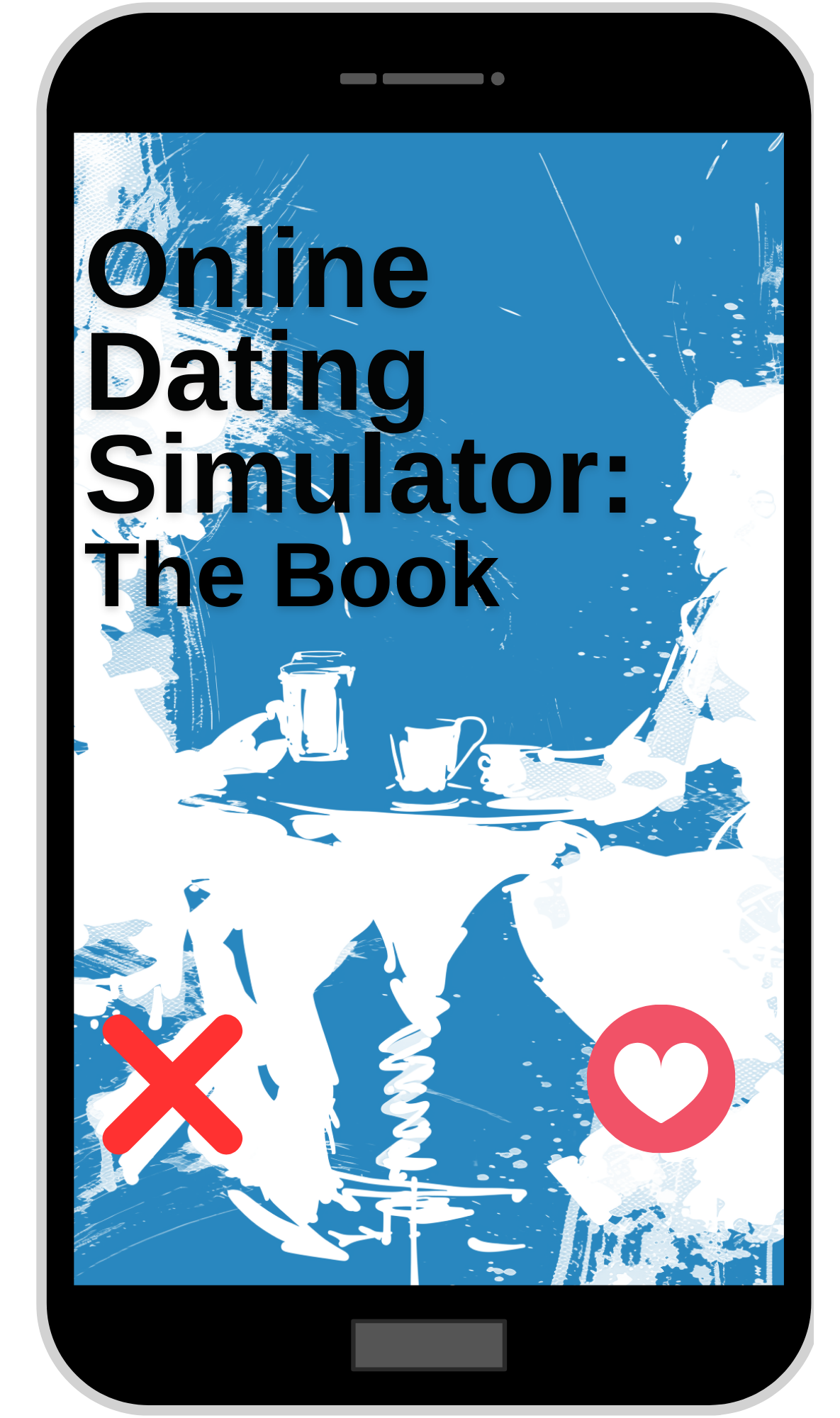 Online Dating Simulator: The Book